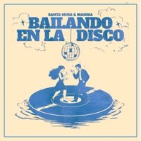 Bailando en la Disco - Single - Santa Musa & Manira