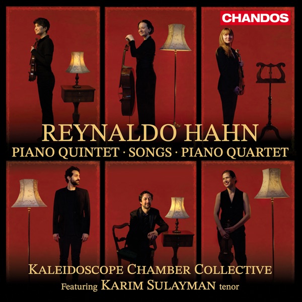 Hahn: Piano Quintet, Songs, Piano Quartet