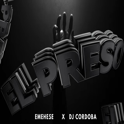 EL PRESO (RITMO EXOTICO) (feat. EMEHESE) - Single