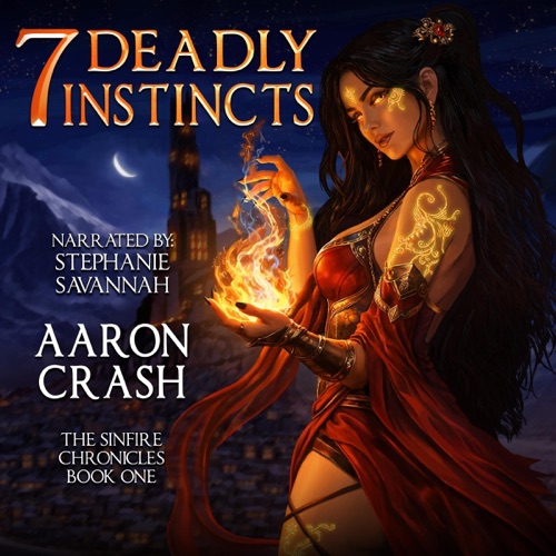 7 Deadly Instincts: The Sinfire Chronicles, Book 1 (Unabridged) cover
