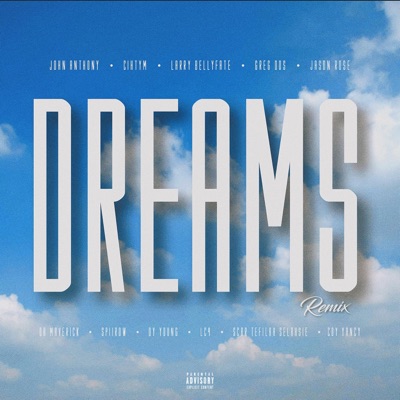 Dreams (feat. Cihtym, Larry Bellyfate, Greg Dos, Jason Rose, DaMaverick, SPIIROW, DY Young, LC4, SCAR TEFILAH SELAHSSIE & Coy Yancy) [Remix] - EP