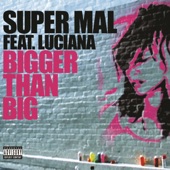 Bigger Than Big (feat. LUCIANA) artwork