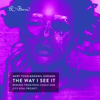 The Way I See It (Ross Couch Remix) — Mert Yucel & Goknil Gokmen