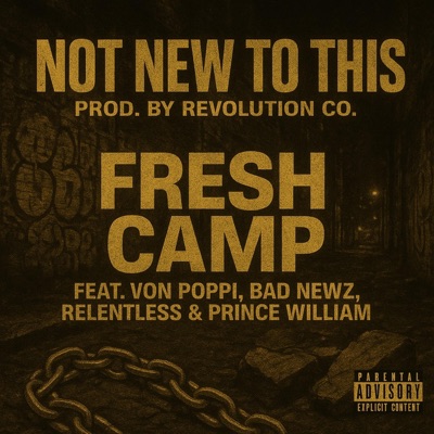 Not New To This (feat. Von Poppi, Relentless, Bad Newz & Prince William) - Single