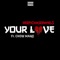 Your Love (feat. Chow Mane) - Heemchaseband$ lyrics