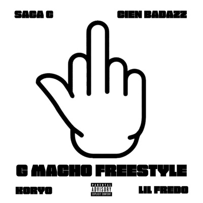G Macho Freestyle (feat. Saga G, CienBadazz & Lil Fredo) - Single