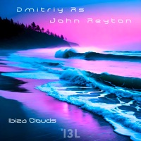 Ibiza Clouds - Single - Dmitriy Rs & John Reyton