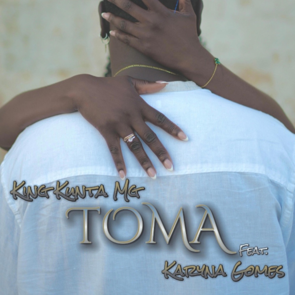 Обложка альбома «Toma (feat. Karyna Gomes) - Single» — King Kunta MG