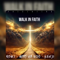 Walk In Faith (feat. Mafi Da Uso & Benji) - Single - Rom3