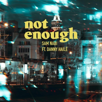 Not Enough (feat. Danny Haile) - Single