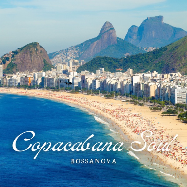 Copacabana Soul: Coffee Shop Bossa Nova