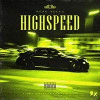 HIGHSPEED - Single - Yvng Tella