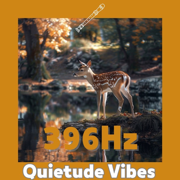 Quietude Vibes: 396 Hz