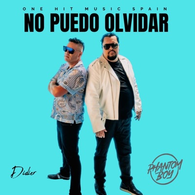 NO PUEDO OLVIDAR (feat. DIDIER HERNANDEZ) [MAMBO Merenguetone Version] - Single