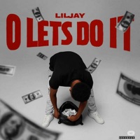 O LETS DO IT - Single - LilJay Music
