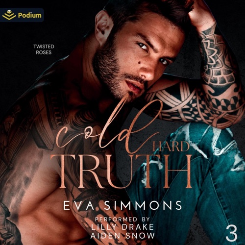 Cold Hard Truth: Twisted Roses, Book 3 (Unabridged) cover
