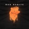 Bad Habits - New Dawn