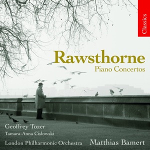 Rawsthorne: Piano Concertos Nos. 1 and 2 & Concerto for Two Pianos and Orchestra