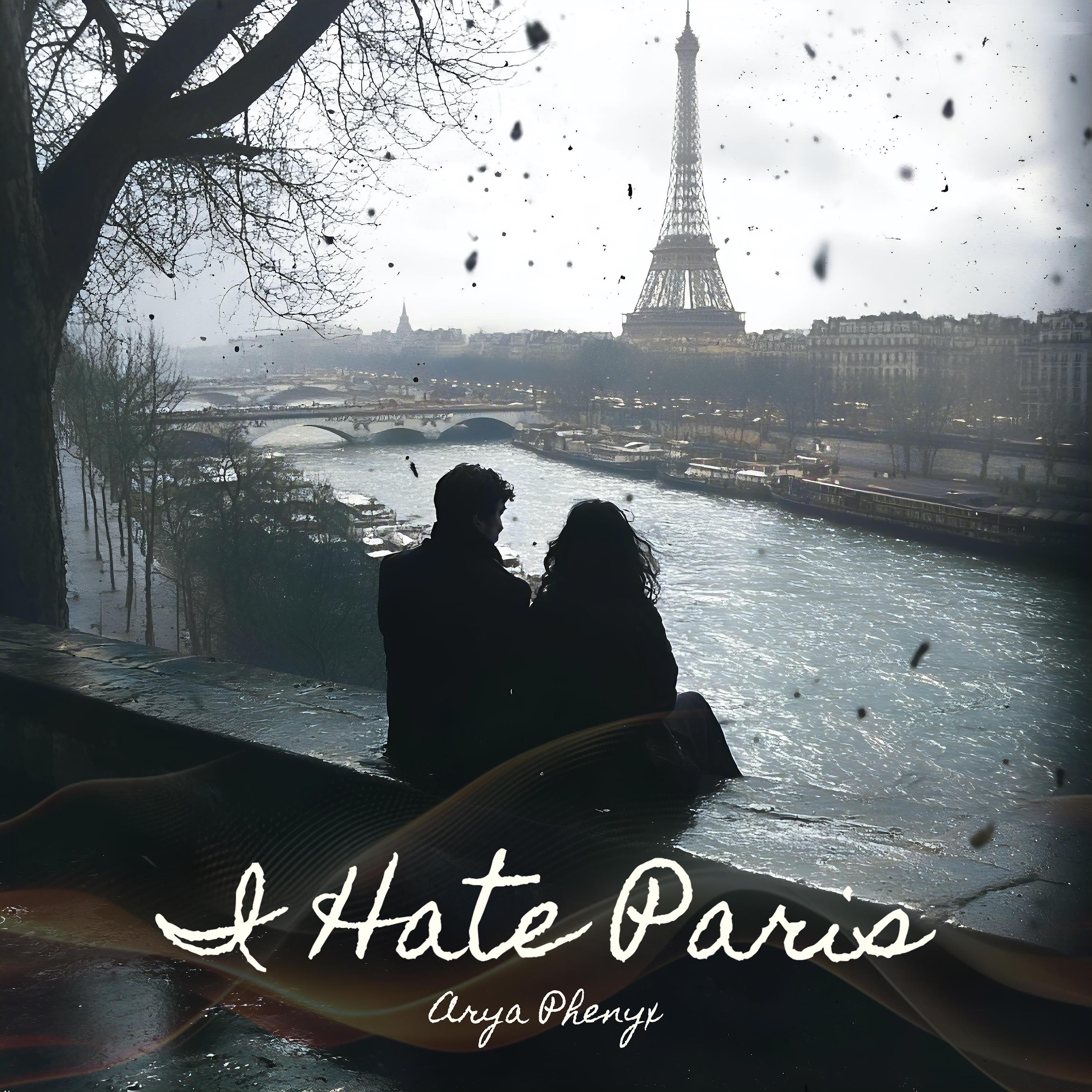 Arya Phenyx - I Hate Paris