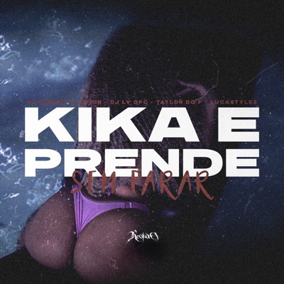 Kika e Prende Sem Parar - Single