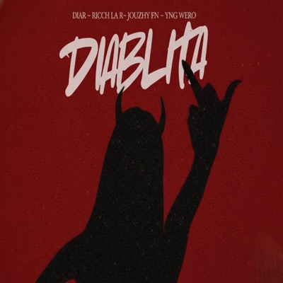 DIABLITA (feat. Diar, Young Wero & Jouzhy FN) - Single