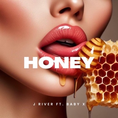 Honey (feat. BabyX & Jmendez) - Single