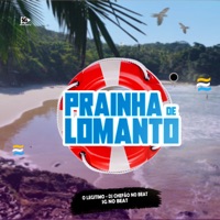 Na Prainha de Lomanto - Single - O Legítimo, DJ CHEFÃO NO BEAT & SG No Beat