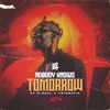 Nobody Knows Tomorrow (feat. c-Real & Trigmatic) - Single