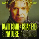 David Bowie, Brian Eno & NATURE - Get Real - Sounds Right Mix (feat. NATURE)