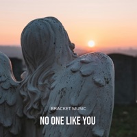 No One Like You - Single - BRACKET MUSIC