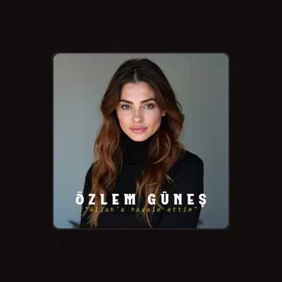 Listen to Özlem Güneş, watch music videos, read bio, see tour dates & more!