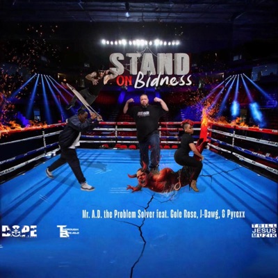 Stand on Bidness (feat. Cole Rose, J-Dawg & Pyrexx) - Single