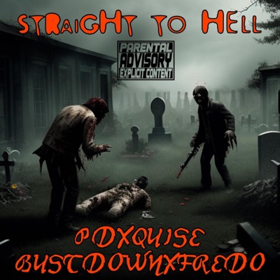 Straight To Hell (feat. PDXQUISE) - Single
