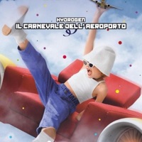 Il Carnevale Dell'Aeroporto - Single - Hydrogen