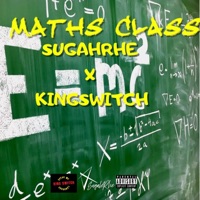 Maths Class - Single - SugahRhe & Kingswitch