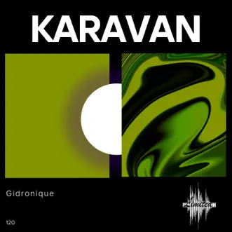 Karavan - Single by Gidronique album reviews, ratings, credits