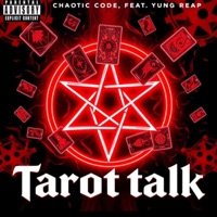 Tarot Talk (feat. Yung Reap) - Single - Chaotic Code
