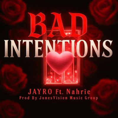Bad Intentions (feat. Nahrie) - Single