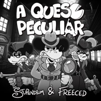 A Queso Peculiar (Mouse: P.I. For Hire Song) - Single - The Stupendium & Freeced