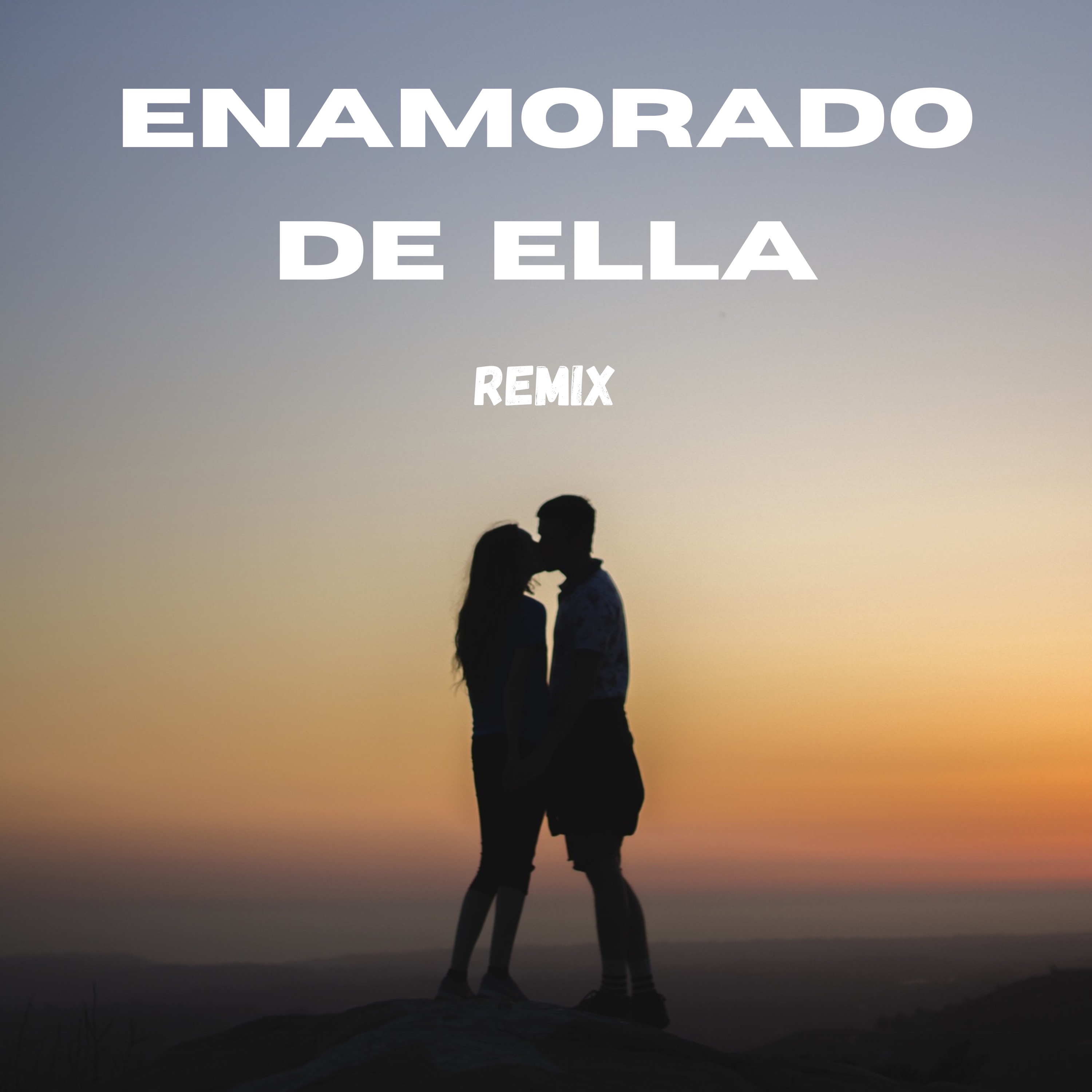 Enamorado de Ella (Remix) - Single