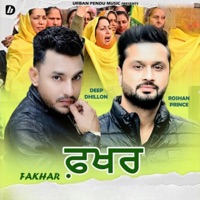 Fakhar - Single - Deep Dhillon & Roshan Prince