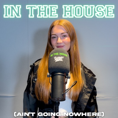 In the House (Ain't Going Nowhere) - Single
