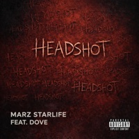 Headshot (feat. Dove) - Single - Marz Starlife