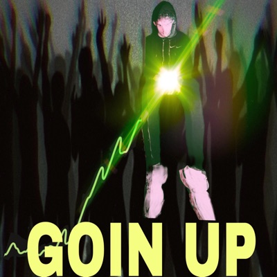 GOIN UP