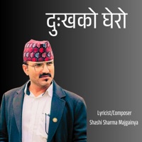 Dukhako Ghero - Single - Shashi Sharma Majgainya