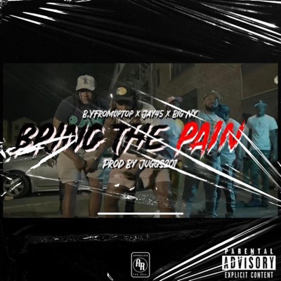 Bring The Pain (feat. B.YFromUptop, Jay45 & Big Ny) [Radio Edit] - Single