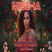 MISS-ia / Ma Pala
