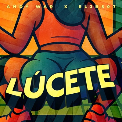 Lúcete (feat. ElJb507) - Single
