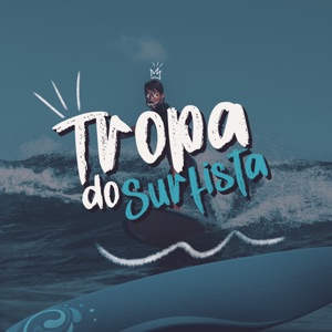 Tropa do Surfista (feat. Oliverjdlz)