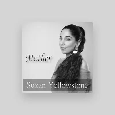 Listen to Suzan Yellowstone, watch music videos, read bio, see tour dates & more!